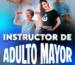 INSTRUCTOR DE ADULTO MAYOR - ESCUELA AERÓBICA FIT