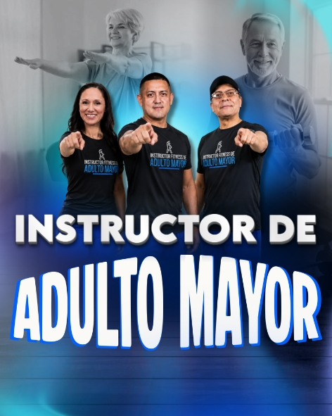 INSTRUCTOR PARA EL ADULTO MAYOR - ESCUELA SUPERIOR DE FITNESS PROFESIONAL